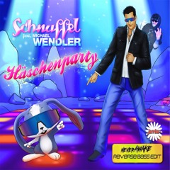 Schnuffel - Häschenparty (Jay Jay) [never_AWAKE Reverse Bass EDIT]