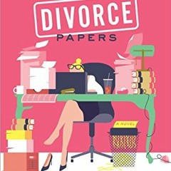 GET EPUB 💜 The Divorce Papers: A Novel by  Susan Rieger [EPUB KINDLE PDF EBOOK]