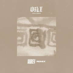Dile - Don Omar Anrey Remix