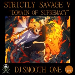 Strictly Savage V: "Domain of Supremacy"