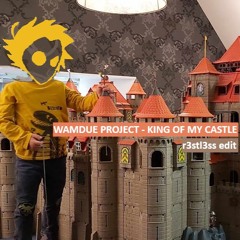 Wamdue Project - King Of My Castle (r3stl3ss edit)