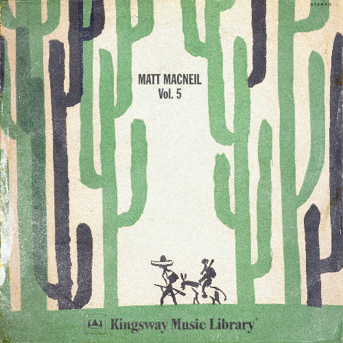 Kingsway Music Library - Matt MacNeil Vol. 5