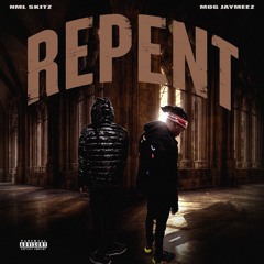 & MOG JayMeez - Repent (Prod. EliiBEATZ)