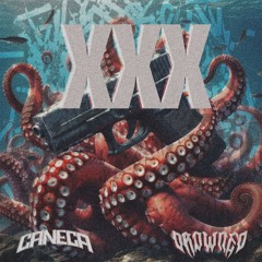 CANECA & DROWNED - XXX (FREE DOWNLOAD)