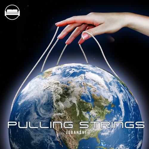 Jebanski - Pulling Strings (FREE DL)