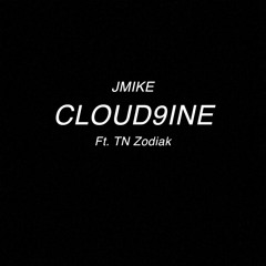 Cloud9ine ft. TN Zodiak