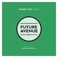 Magnetic Seed - Shake It Off [Future Avenue]