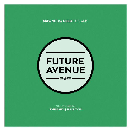 Magnetic Seed - Dreams [Future Avenue]