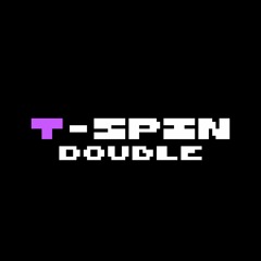 [T-SPIN Double] Determined They Fell