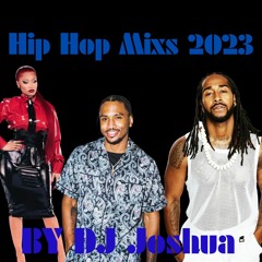 DJ Joshua Hip Hop Mix 2023