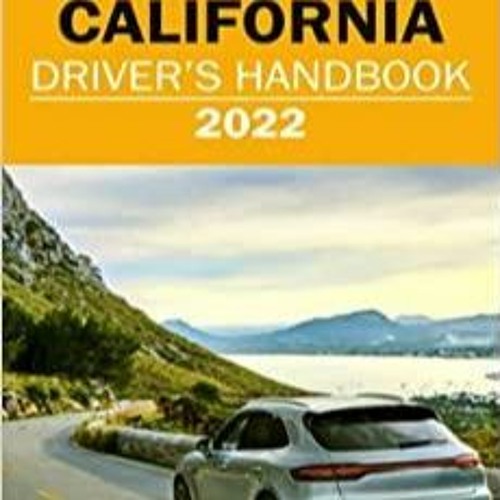 Stream Read* California Drivers Handbook 2022 California Drivers