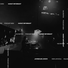 Yax Invites #250 - Hasvat Informant @ A3 Festival 2025