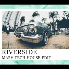Sidney Samson - Riverside (Marv Tech House Edit)