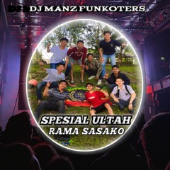 DJ•MANZ FUNKOTERS - TIPAK TIPUNG × DOKTERCINTA × SATU RASA CINTA SPECIAL HAPPY BIRTHDAYS RAMA SASAKO