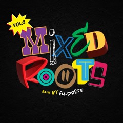 Mixed Roots Vol. 2