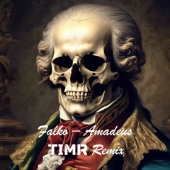 Falko - Amadeus (TIMR Remix)