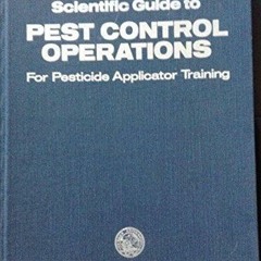 [PDF READ ONLINE] Scientific guide to pest control operations (A Purdue Universi