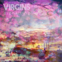 Virgins - Signalling