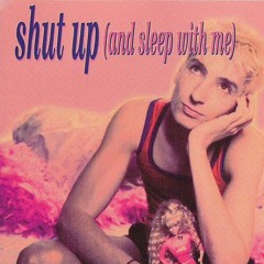 Sin With Sebastian - Shut Up (And Sleep With Me)(Simon Loulourgas Remix)