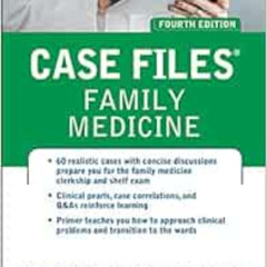 [View] EPUB 📁 Case Files Family Medicine, Fourth Edition by Eugene Toy,Donald Brisco