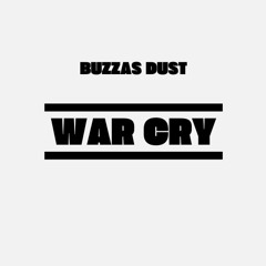 Buzza's Dust - WAR CRY EP