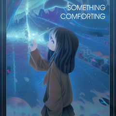 Something Comforting (Piano & Orchestra Edition)