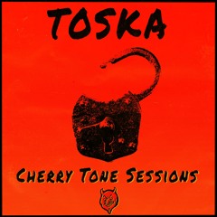 Cherry Tone Sessions: Toska