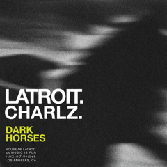 Dark Horses (Latroit Edition)