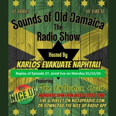 Sounds Of Old Jamaica Episode 27- Happy Birthday Karlos!- Originally aired live on 01/15/24