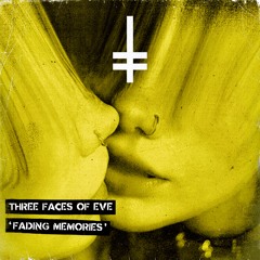 Three Faces Of Eve - Fading Memories [HEX Recordings]