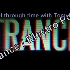 Travel Through Time With TomyDee # Trance # Dance # Electro Pop#