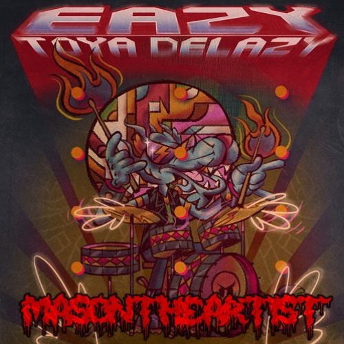 Stream Toya Delazy X Mason the Artist - Eazy NPS (Mason Bootleg Rework ...