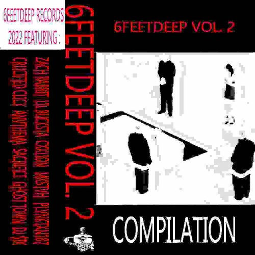 6FEETDEEP COMPILATION VOL. 2 [FULL STREAM]