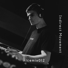 nicemix012 〰️ Indirect Movement