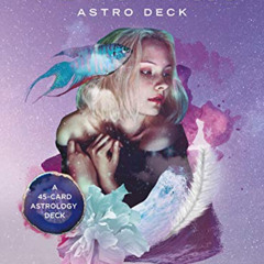 [Get] PDF 📦 The Numinous Astro Deck: A 45-Card Astrology Deck (Modern Tarot Library)