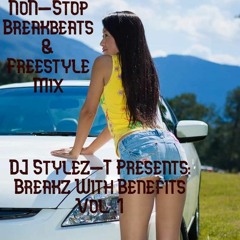 Breakz With Benefits Vol.1 Set 7.19.22(2022) Mixed By DJ Stylez-T