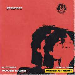 Piratecura 17/07/25 - Voices Radio