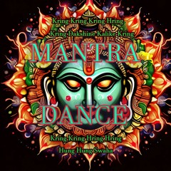 The Kali Mahamantra - Mantra Dance