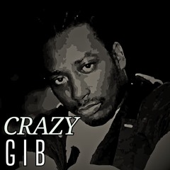 GIB - Crazy (FREE DOWNLOAD)