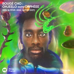 Bougé Cho : Ohjeelo invite Orphéee - 16 Février 2024