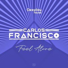 Carlos Francisco - Feel Alive