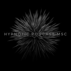 Hypnotic podcast #01| MSC