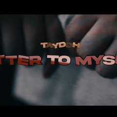 TAYDOH - Letter To Myself