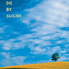 [ACCESS] PDF 🗂️ Why People Die by Suicide by  Thomas Joiner [EPUB KINDLE PDF EBOOK]