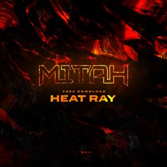 MITAH - HEAT RAY (FREE DOWNLOAD)