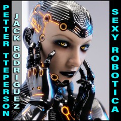 PETTER TTEPERSON, JACK RODRIGUEZ "Sexy Robotica" (Snippet)