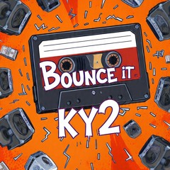 ky2 - Bounce it