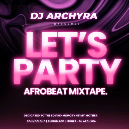 LET'S PARTY (AFROBEAT MIXTAPE)