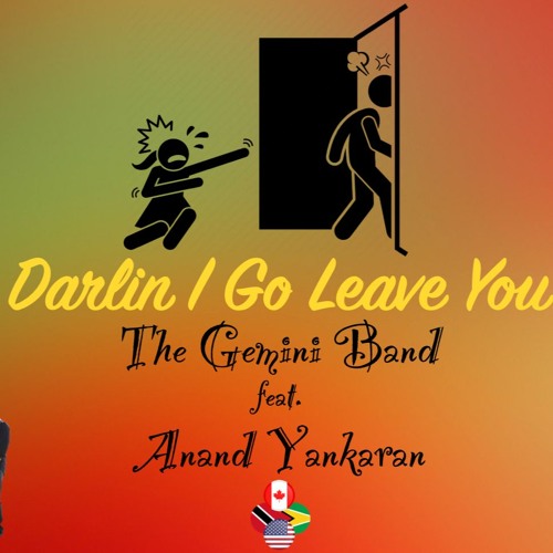 Darlin I Go Leave You- The Gemini Band feat. Anand Yankaran