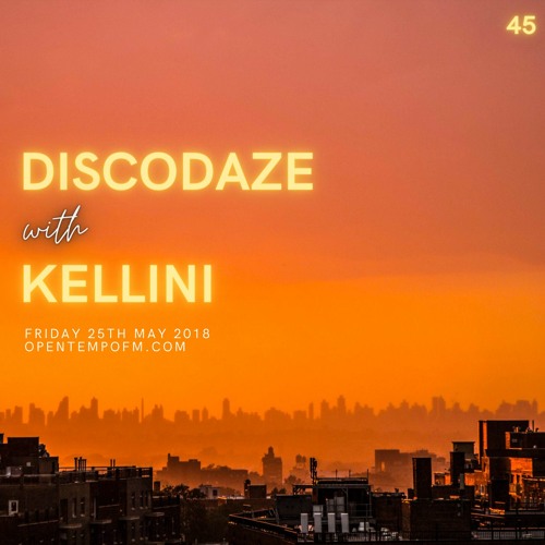 DiscoDaze #45 - 25.05.18 (Guest Mix - Kellini)